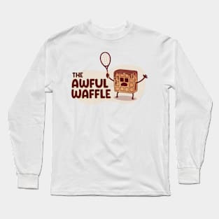 The Awful Waffle Long Sleeve T-Shirt